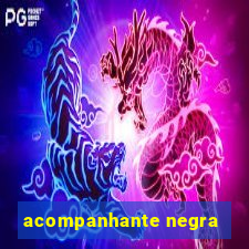 acompanhante negra